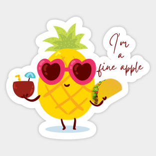 I'm a fine apple Sticker